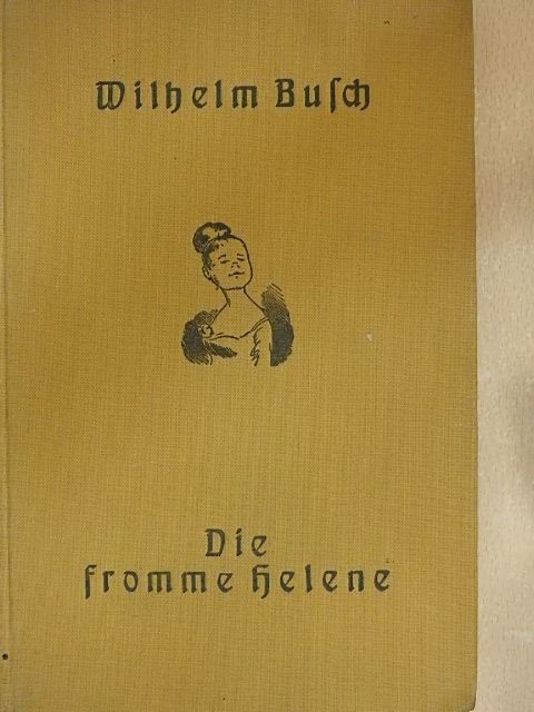 Wilhelm Busch - Die fromme Helene (gótbetűs) [antikvár]