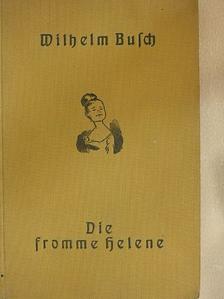 Wilhelm Busch - Die fromme Helene (gótbetűs) [antikvár]