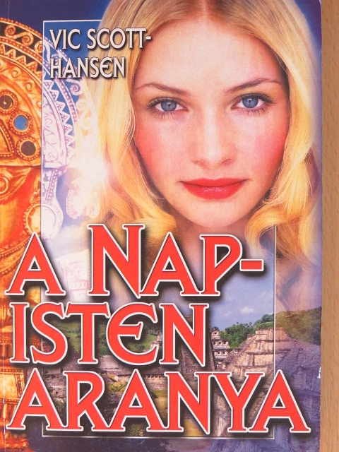 Vic-Scott Hansen - A napisten aranya [antikvár]