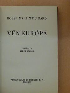 Roger Martin du Gard - Vén Európa [antikvár]