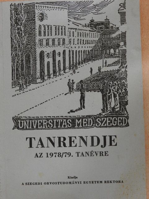 Universitas Med. Szeged tanrendje az 1978/79. tanévre [antikvár]
