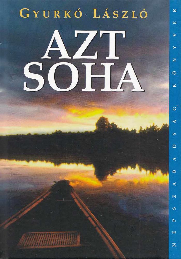 Gyurkó László - Azt soha [antikvár]