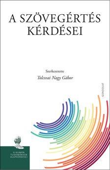 Tolcsvai Nagy Gábor[szerk.] - A szövegértés kérdései
