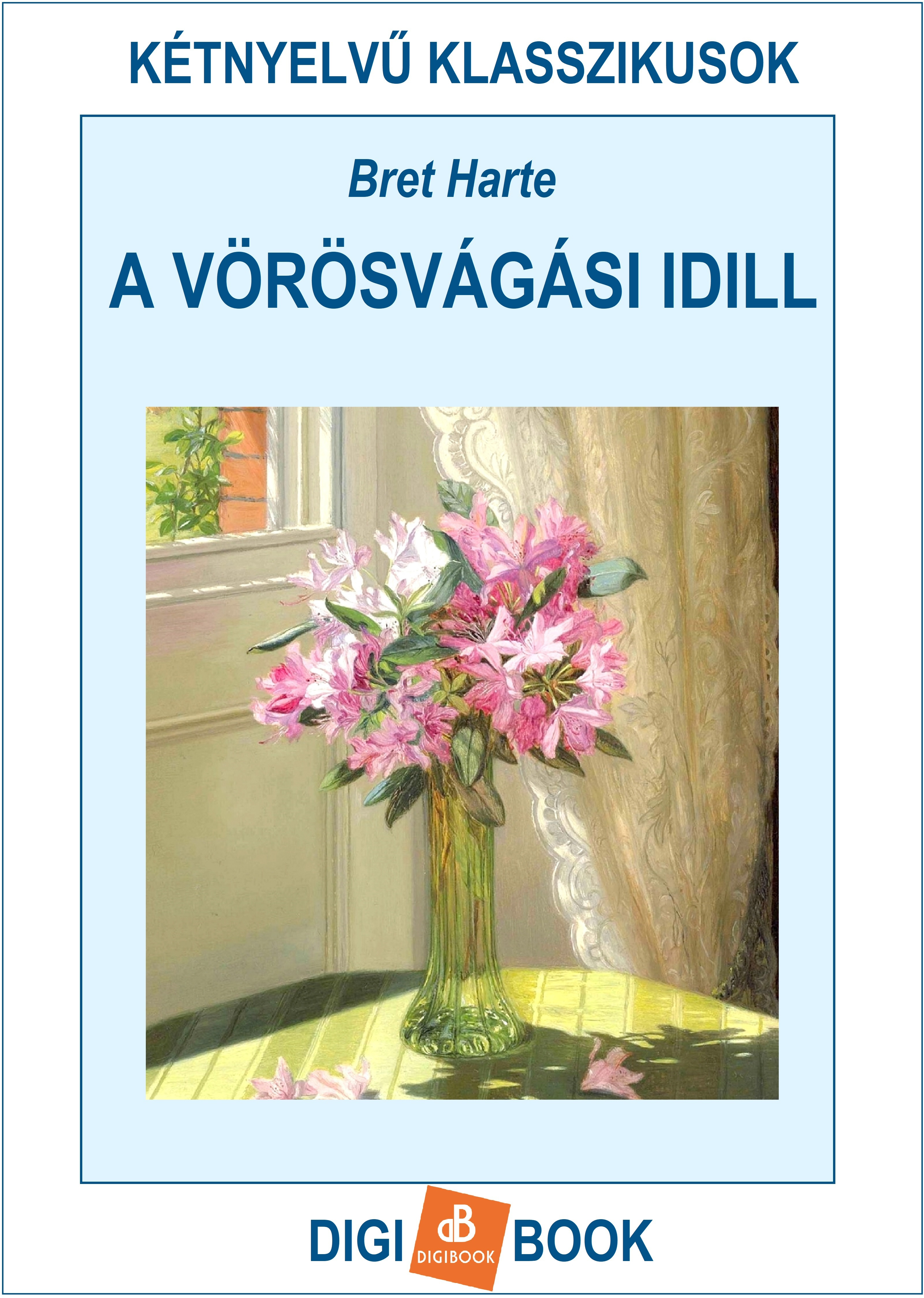 BRET HARTE - A vörösvágási idill [eKönyv: epub, mobi]