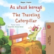 Coshav Rayne - Az utazó hernyó - The traveling Caterpillar [eKönyv: epub, mobi]