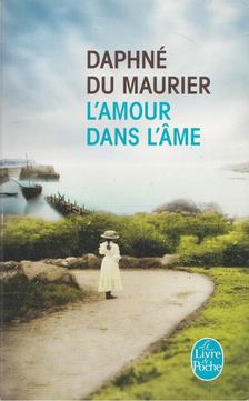 Daphne du Maurier - L'Amour dans l'ame [antikvár]