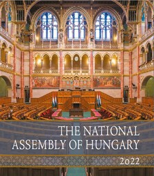 Nógrádi-Kerekes Margit[szerk.]-Vajda Zoltán[szerk.] - The National Assembly of Hungary 2022 - A magyar Országgyűlés 2022