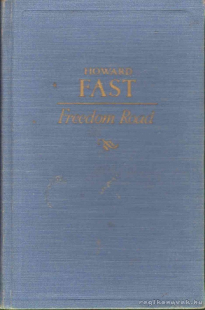 Fast, Howard - Freedom Road [antikvár]