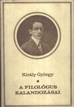 KIRÁLY GYÖRGY - A filológus kalandozásai [antikvár]