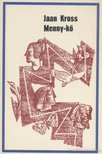 KROSS, JAAN - Menny-kő [antikvár]