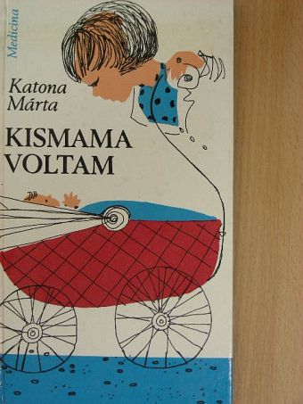 Katona Márta - Kismama voltam [antikvár]