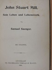 Samuel Saenger - John Stuart Mill [antikvár]