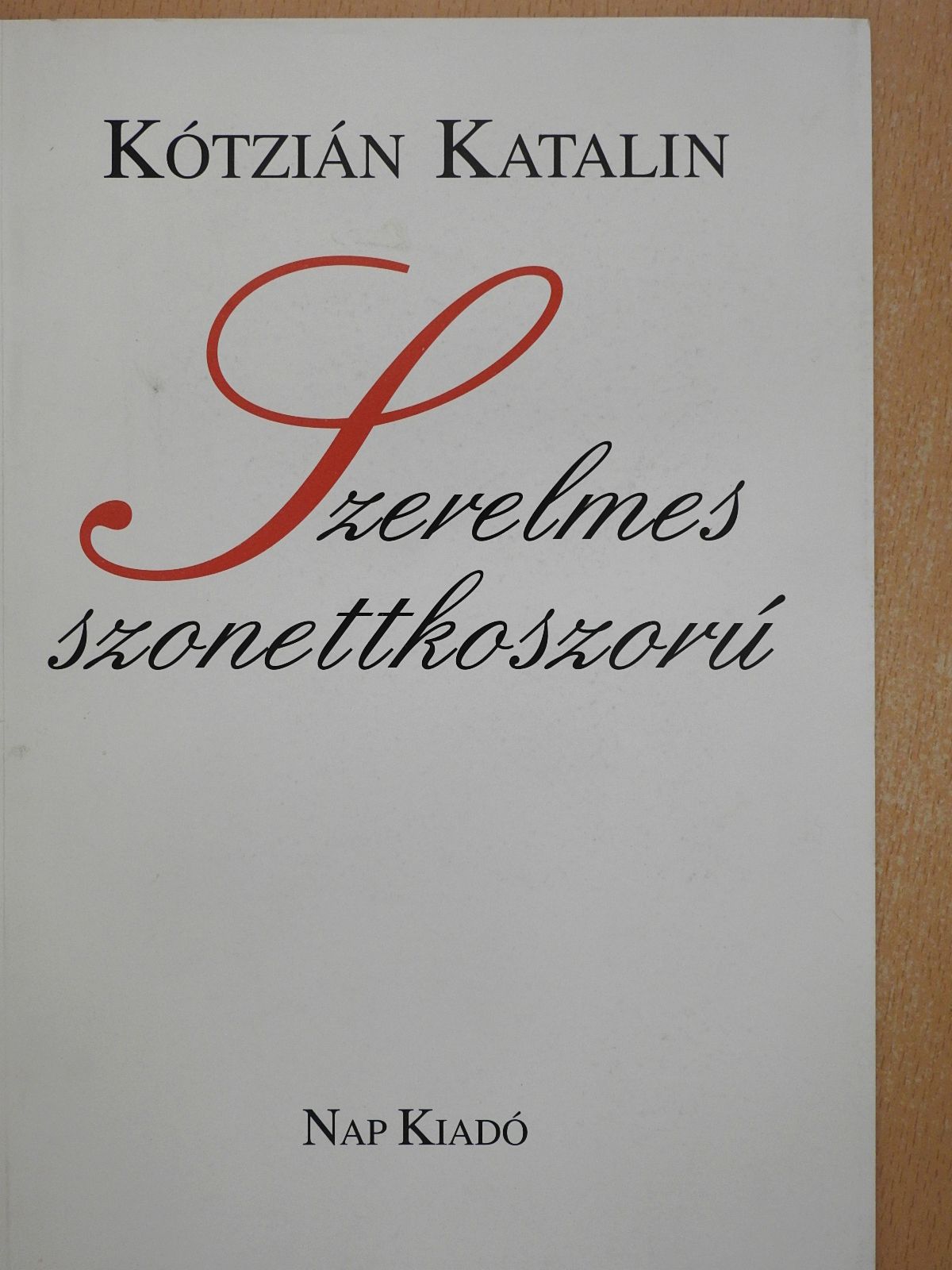 Kótzián Katalin - Szerelmes szonettkoszorú (dedikált példány) [antikvár]