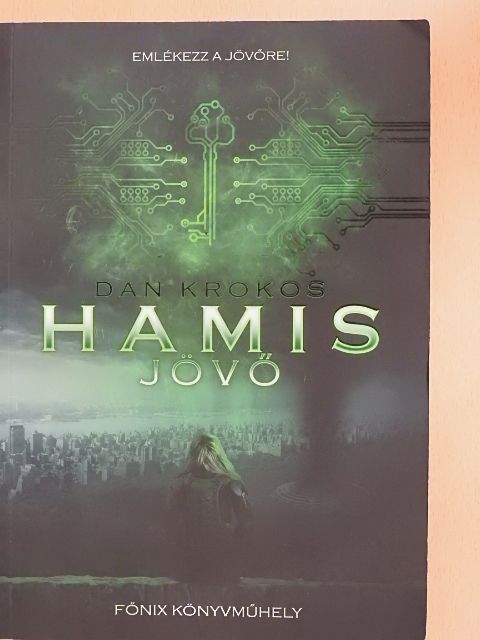 Dan Krokos - Hamis jövő [antikvár]