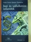 Eperjesi Zsuzsanna - Jogi és vállalkozási ismeretek [antikvár]