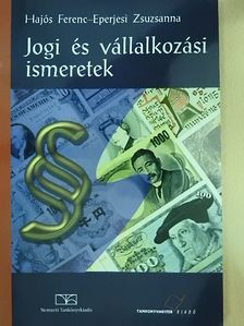 Eperjesi Zsuzsanna - Jogi és vállalkozási ismeretek [antikvár]