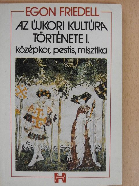 Egon Friedell - Az újkori kultúra története I. [antikvár]