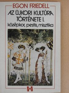 Egon Friedell - Az újkori kultúra története I. [antikvár]