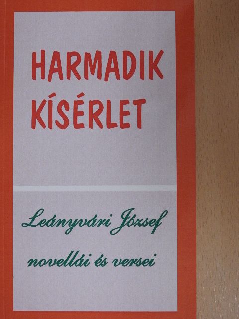 Leányvári József - Harmadik kísérlet [antikvár]