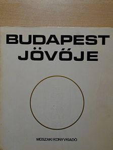 Berczik András - Budapest jövője [antikvár]