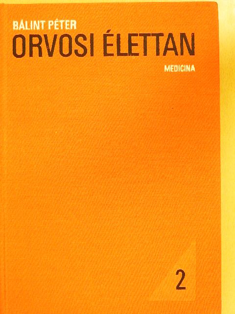 Bálint Péter - Orvosi élettan 2. (töredék) [antikvár]