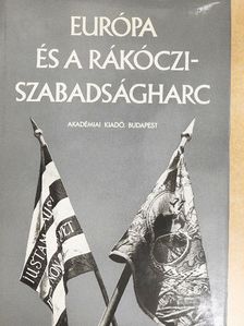 Esze Tamás - Európa és a Rákóczi-szabadságharc [antikvár]