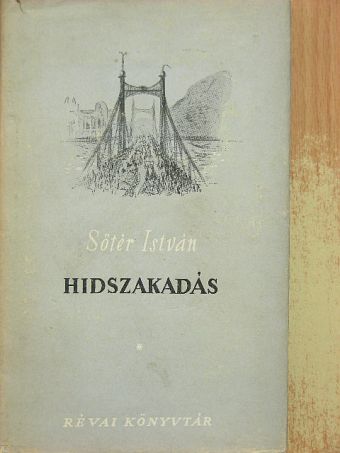 Sőtér István - Hídszakadás [antikvár]
