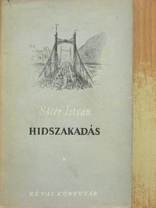Sőtér István - Hídszakadás [antikvár]