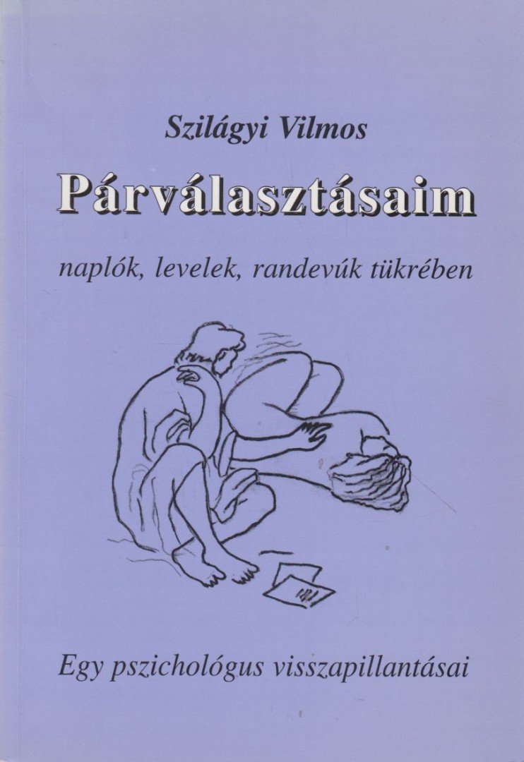Szilágyi Vilmos - Párválasztásaim [antikvár]