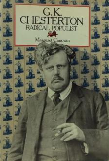 Canovan, Margaret - G.K. Chesterton: Radical Populist [antikvár]