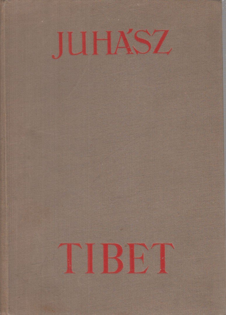 Juhász Vilmos - Tibet [antikvár]