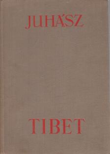 Juhász Vilmos - Tibet [antikvár]