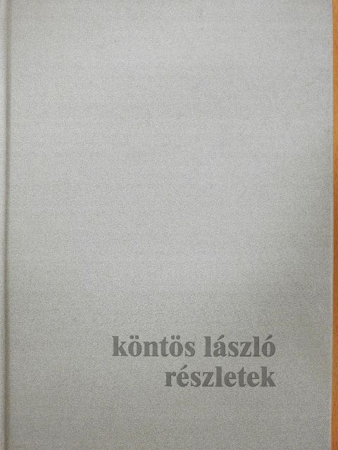 Köntös László - Részletek [antikvár]