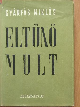 Gyárfás Miklós - Eltűnő mult [antikvár]