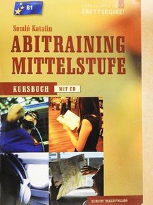 Katalin Somló - Abitraining Mittelstufe - B1 - Kursbuch [antikvár]