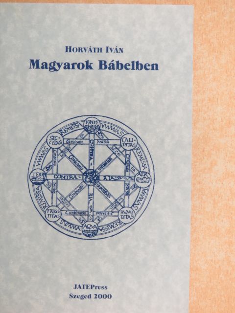Horváth Iván - Magyarok Bábelben [antikvár]