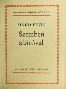 Sinkó Ervin - Szemben a bíróval [antikvár]