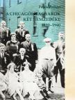 Fejős Zoltán - A chicagói magyarok két nemzedéke 1890-1940 [antikvár]