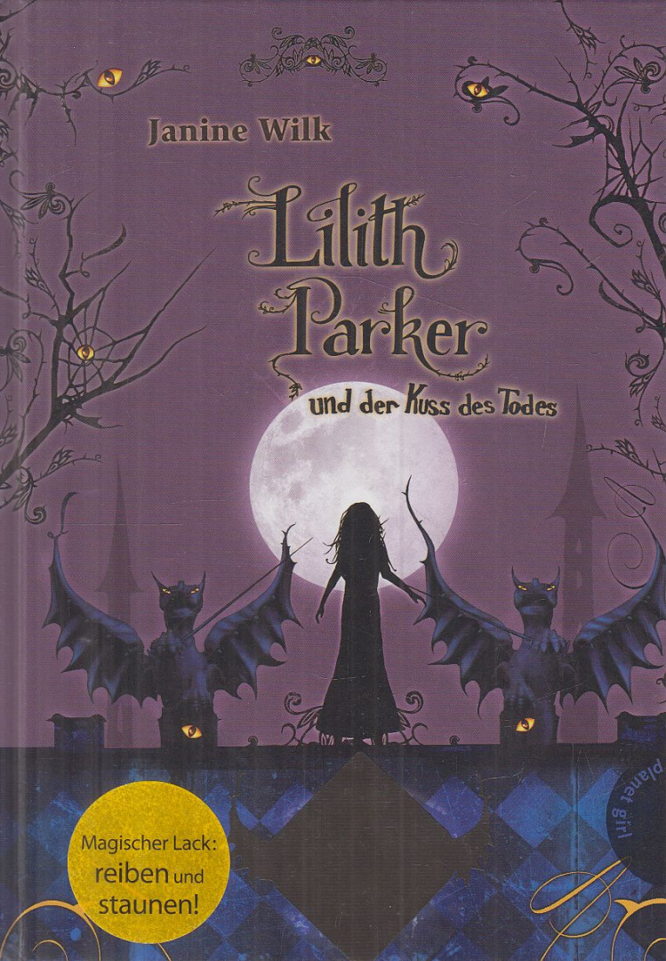 Janine Wilk - Lilith Parker und der Kuss des Todes [antikvár]
