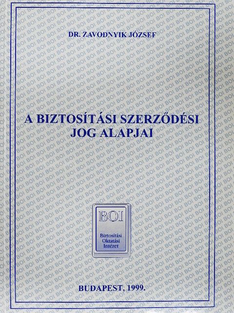 Dr. Zavodnyik József - A biztosítási szerződési jog alapjai [antikvár]
