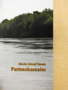 Mester József Tamás - Partszakaszaim (dedikált példány) [antikvár]