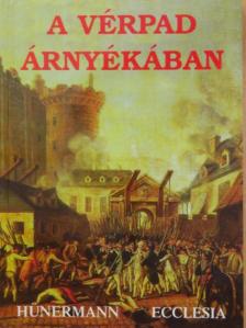 Wilhelm Hünermann - A vérpad árnyékában [antikvár]