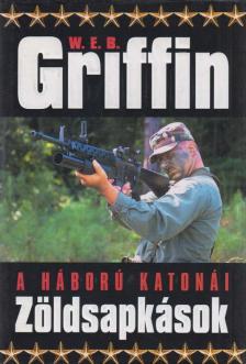 Griffin W. E. B - Zöldsapkások [antikvár]
