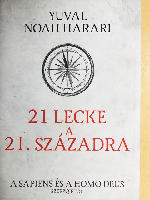 Yuval Noah Harari - 21 lecke a 21. századra [antikvár]