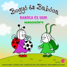 Bartos Erika - Bogyó és Babóca - Babóca és Ugri [eHangoskönyv]