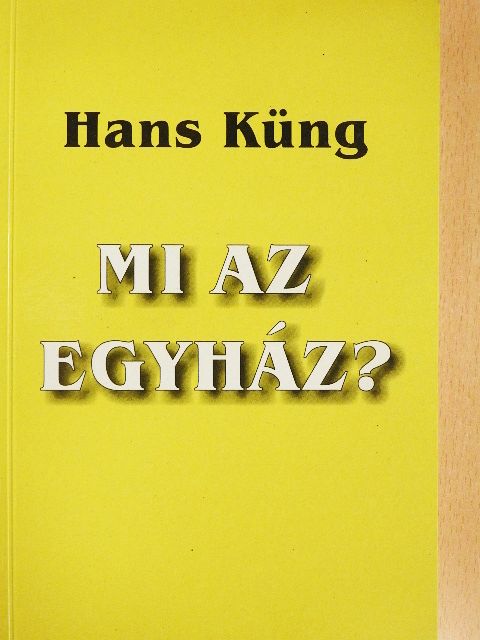 Hans Küng - Mi az egyház? [antikvár]