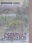Bernhard Kegel - Csontváz az olajpalában [antikvár]