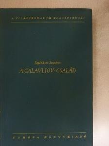 Szaltikov-Scsedrin - A Galavljov család [antikvár]