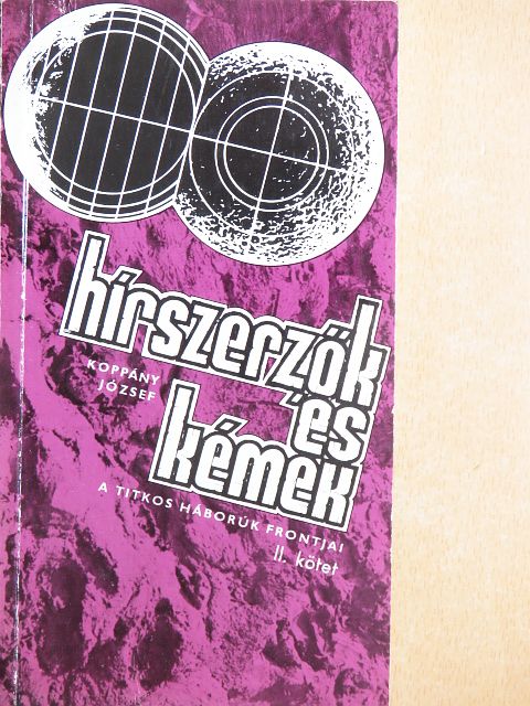 Koppány József - Hírszerzők és kémek II. [antikvár]