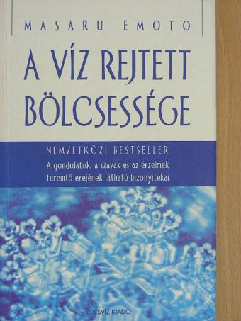 Masaru Emoto - A víz rejtett bölcsessége [antikvár]